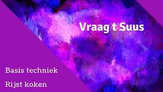 Basis techniek Rijst koken