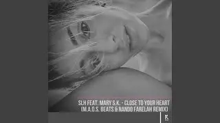 Close To Your Heart (M.a.o.s Beats , Nando Farelah Remix)