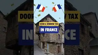 The Weird French Window Tax Explained