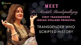 Meet Dr Manabi Bandopadhyay- India's first transgender College Principal