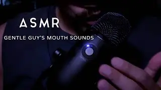 Gentle guy's Mouth sounds【ASMR】 🎧 Just love to do ASMR 🌛