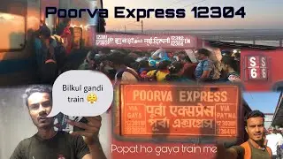 Poorva express 12304  ( via Patna ) 🚊New Delhi to Howrah ￼full journey #vlog -52