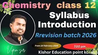 Chemistry class 12 !!syllabus introduction by vipin sir !!Kishor education point revision batch 2026