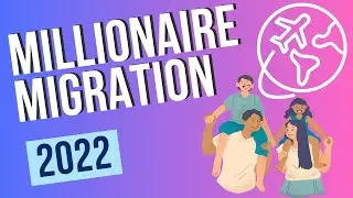 Millionaire Migration 2022
