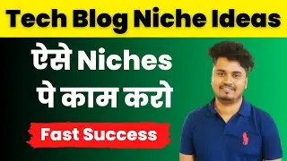 16 Best Tech Blog Niche Ideas in 2024 @BloggerVikash