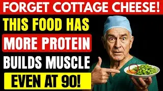 Forget Cottage Cheese! THIS Food Builds Muscle Faster After 60 | Senior Vitality