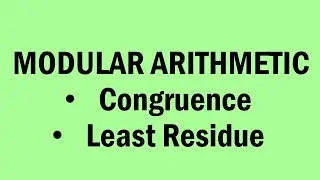 Modulo Arithmetic: Congruence and Least Residue or Remainder | TAGALOG-ENGLISH