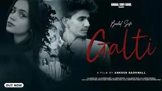 Galti | A Punjabi Sad Song | Badal Sufi ft. Master Manjeet | Official Music Video | Ad.films