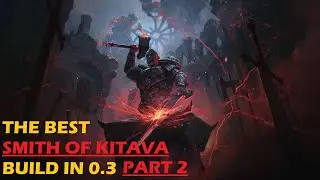 The Best Smith of Kitava Build in 0.3 [POE2] [Part 2]