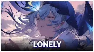 Nightcore - Lonely (Axel Johansson ft. Ella) - Lyrics