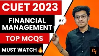 #7 CUET 2023 | Financial Management | Business Studies Best 20 MCQs | By Aditya shivhare