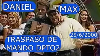 0068 Traspaso de Mando DPTO2 de Daniel al Gordo Max: Domingo Para Todos, 25 de Junio, 2000