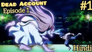 Dead Account Episode 1 Explained in Hindi | New dark anime 