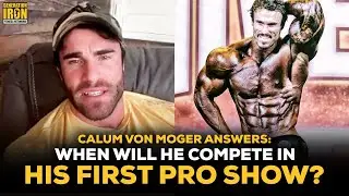 Calum Von Moger Hints At When He Will Compete In His First Pro Show