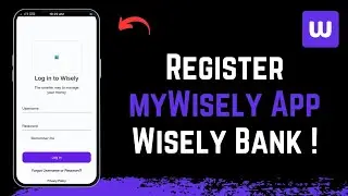 Wisely Bank: How to Register myWisely App !