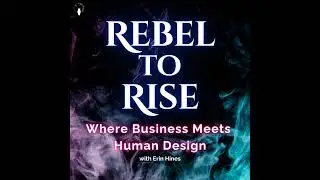 Bonus Episode: Generators &ndash; Human Design Builders of the World