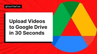 TachTideTutu | Upload Videos to Google Drive in 30 Seconds!