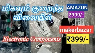 Amazon விட  மிகவும் குறைந்த விலையில் Electronic Components unboxing video|XH-A901 Makerbazar.in #diy