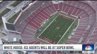 White House: ICE agents will be at Super Bowl