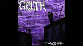 Grilth - Turmoil (Full Album 2025)