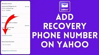 How to Add Recovery Phone Number in Yahoo Account