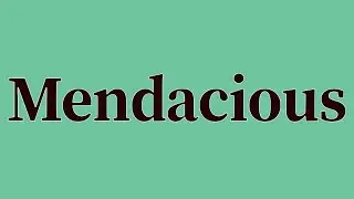 Mendacious Pronunciation and Meaning