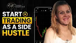 How to Start Trading as a Side Hustle | ForexPropFirm.Com Interview