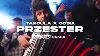 Tańcula x Gosia - PRZESTER (NEXITS REMIX) 2025