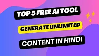 Top 5 Free AI Writing Tool to Generate Unlimited Content || Hindi||