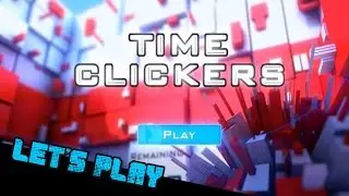 Time Clickers ► Жестокое убийство времени