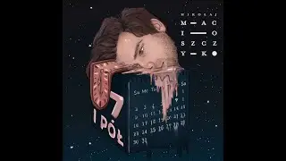Mikołaj Macioszczyk - 7,5 (7 i pół) Official Video