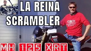 MH 125 XRT. PRESENTACI&Oacute;N. LA REINA del SCRAMBLER. Moto para todo y para todos.