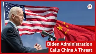 Biden Administration Toes The Line Of Its Predecessor; Calls China A Threat To World Order | Taiwan
