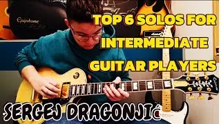 TOP 6 SOLOS FOR INTERMEDIATE GUITAR PLAYERS