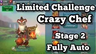 Lords Mobile  LIMITED CHALLENGE Crazy Chef  Stage 2 fully auto