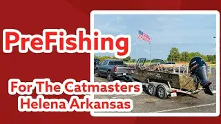 PreFishing for The Catmasters (Helena Arkansas)