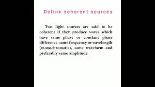 Class 12 Physics - Define Coherent sources