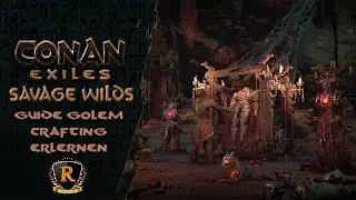 Conan Exiles 🌴 Golem Crafting  Guide 2024 Savage Wilds 🌴 Guide deutsch