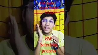 BSF Selection process //