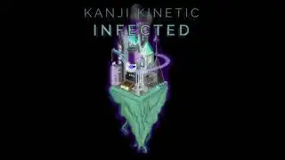 Kanji Kinetic - Infected