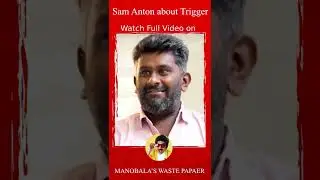 Trigger படத்தோட Idea இப்படி தான் கிடைச்சுது ! Director Sam Anton Movie | Actor Atharvaa #shorts