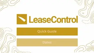 LeaseControl Tips - Using Dates in Lease and Agreement Tab
