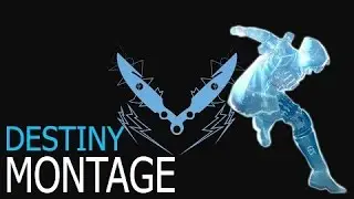 DESTINY COMMUNITY MONTAGE #1