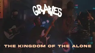 GRAVES - act-1_the-kingdom-of-the-alone (Official Video)