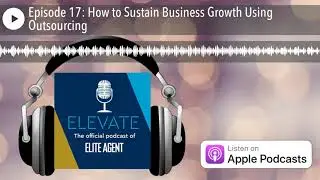 Episode 17: How to Sustain Business Growth Using Outsourcing