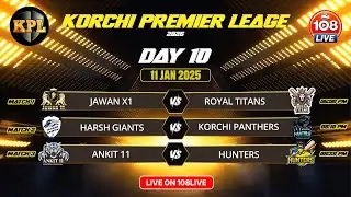 KPL// SEASON 03 // 2026//DAY 10  //LIVE ON 108_LIVE// #108live #KPL# KORCHI
