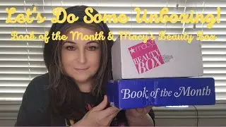 Unboxing Time! - Book of the Month & Macy's Beauty Box - June 2023
