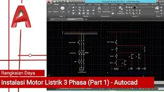 INSTALASI MOTOR LISTRIK 3 FASA - AUTOCAD (PART 1) || Menggambar rangkaian daya menggunakan autocad