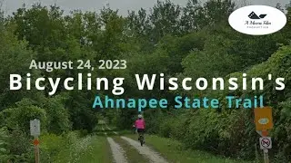 Bicycling Wisconsin's Ahnapee State Trail (August 24, 2023) Remote and Beautiful