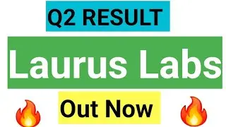 Laurus Labs Q2 result update today 